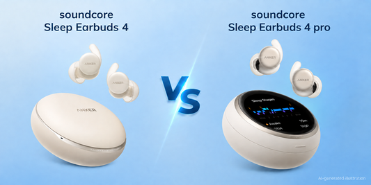 soundcore Sleep Earbuds 4 and Sleep Earbuds 4 Pro comparison