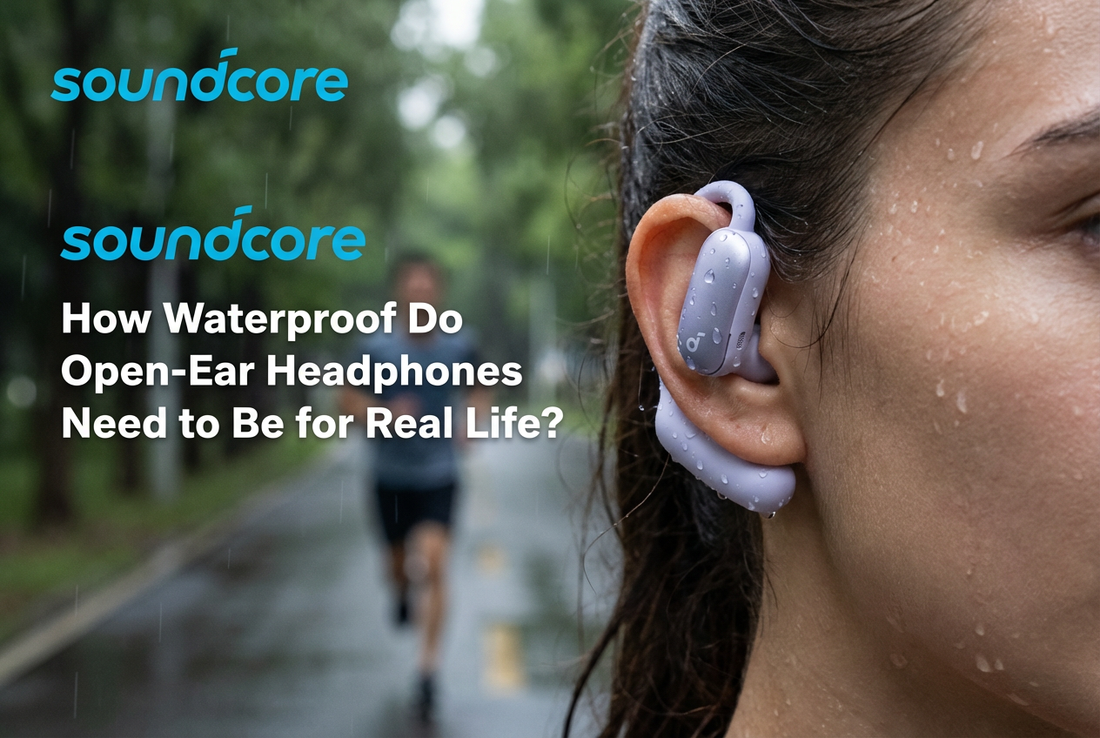 How Waterproof Do Open-Ear Headphones Need to Be for Real Life?