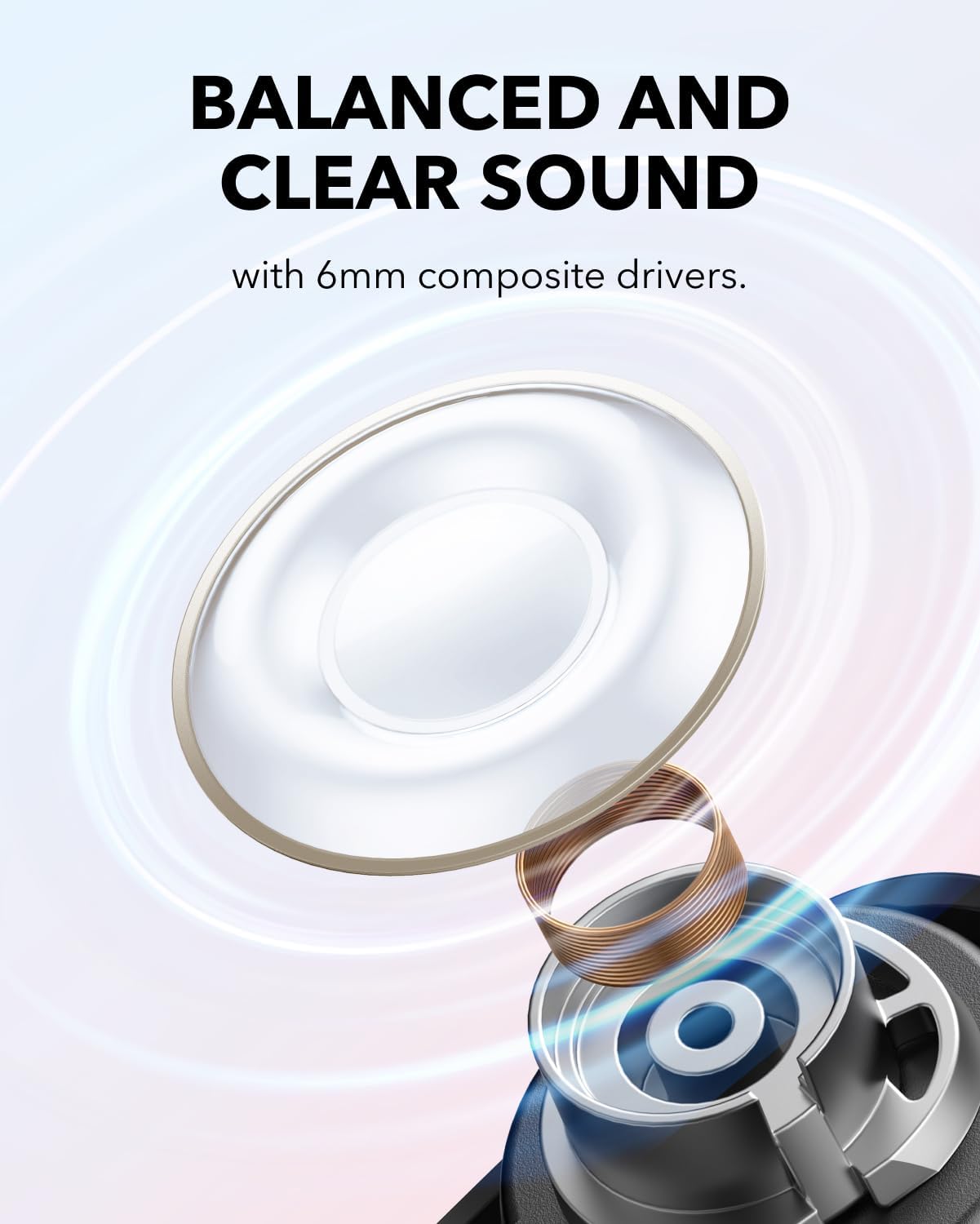 soundcore earbuds with 6mm composite drivers for clear sound