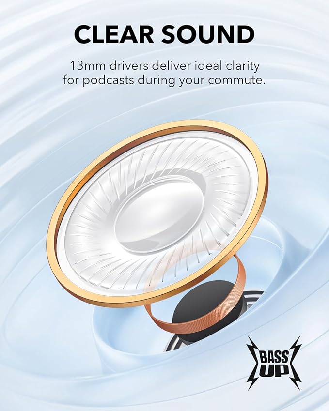 soundcore 13mm drivers with BassUp for podcasts clarity