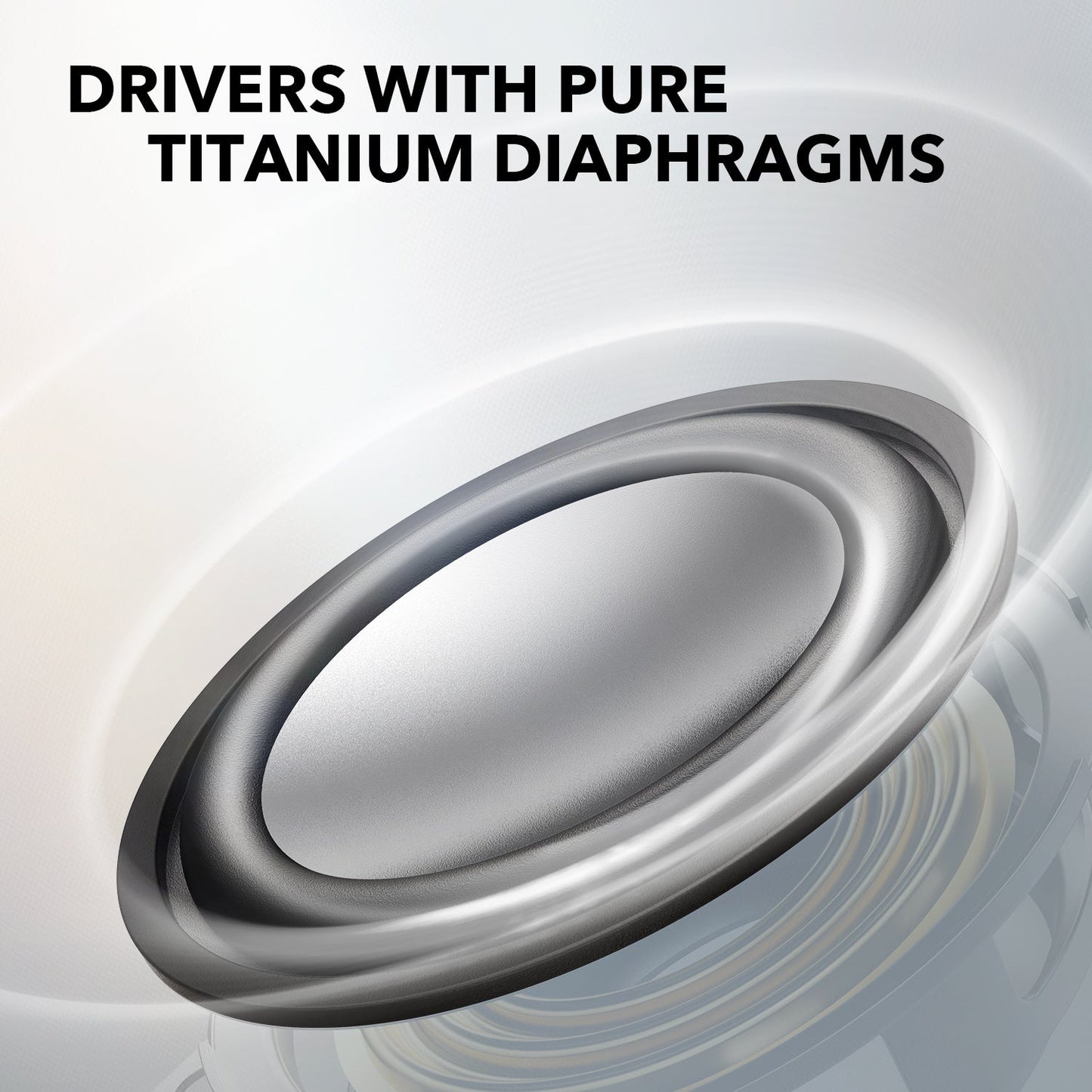 soundcore driver with pure titanium diaphragm for clarity